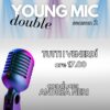 YOUNG MIC double (season 2)