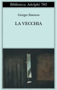 Copertina del libro "La Vecchia", di Georges Simenon