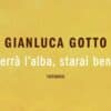 "Verrà l'alba, starai bene", di Gianluca Gotto
