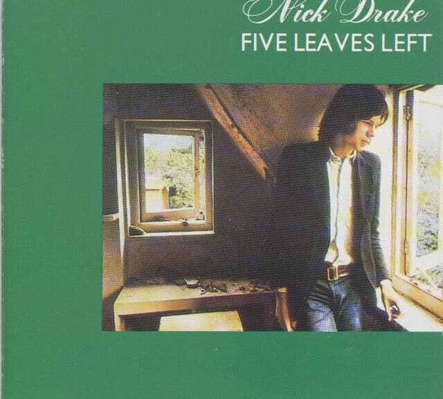 Nick Drake - Five Leaves Left ©Creative Commons