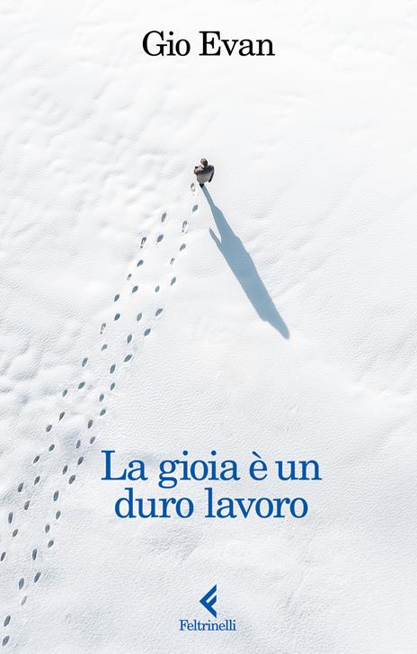 Copertina del libro "La gioia è un duro lavoro" di Gio Evan