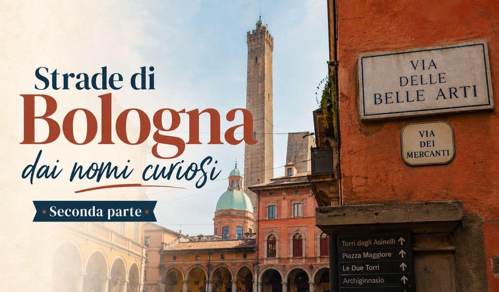 Strade di Bologna dai nomi curiosi - seconda parte