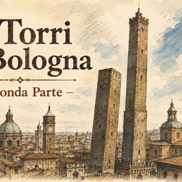 Torri di Bologna: le torri ancora visibili nella nostra città