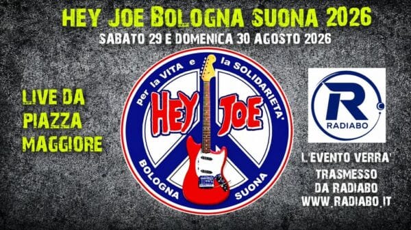 Hey Joe! Bologna, l'evento di musica, spettacoli e solidarietà