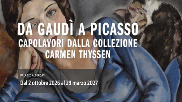 “Da Gaudì a Picasso. Capolavori dalla Collezione Carmen Thyssen”